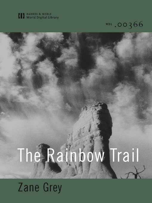 Title details for The Rainbow Trail (World Digital Library Edition) by Zane Grey - Available